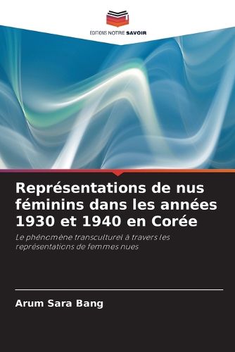 Cover image for Representations de nus feminins dans les annees 1930 et 1940 en Coree