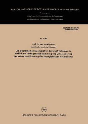 Cover image for Die Biochemischen Eigenschaften Der Staphylokokken Im Hinblick Auf Pathogenitatsbestimmung Und Differenzierung Der Keime Zur Erkennung Des Staphylokokken-Hospitalismus