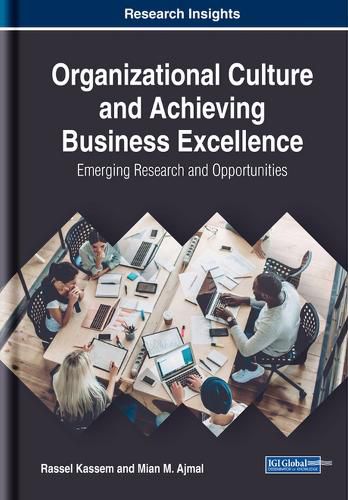 Cover image for Organizational Culture and Achieving Business Excellence: Emerging Research and Opportunities