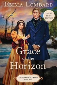 Cover image for Grace on the Horizon (The White Sails Series Book 2)