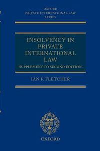 Cover image for Insolvency in Private International Law: Supplement to Second Edition