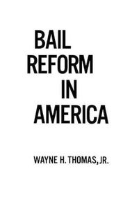 Cover image for Bail Reform in America