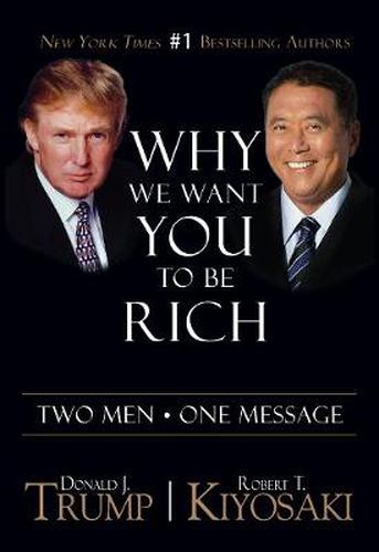 Cover image for Why We Want You To Be Rich: Two Men   One Message