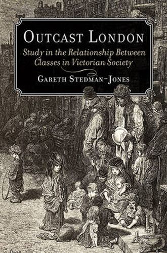 Cover image for Outcast London: A Study in the Relationship Between Classes in Victorian Society