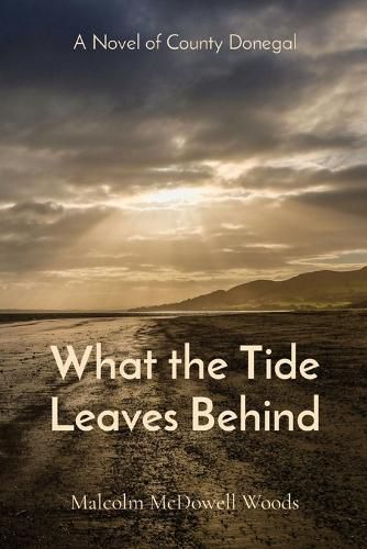 Cover image for What the Tide Leaves Behind