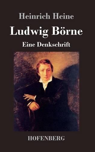 Ludwig Boerne: Eine Denkschrift