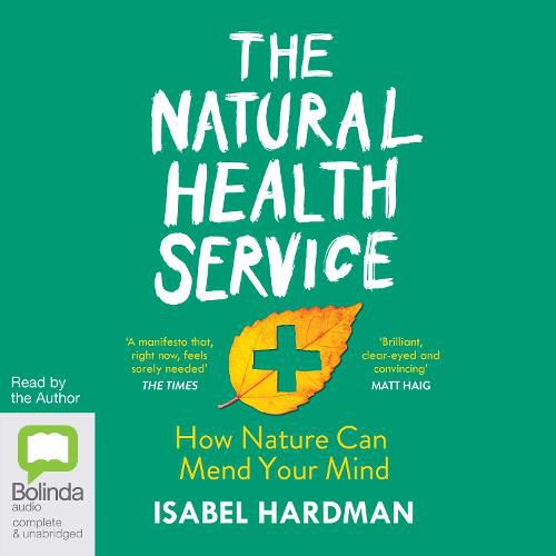 The Natural Health Service: What the Great Outdoors Can Do For Your Mind