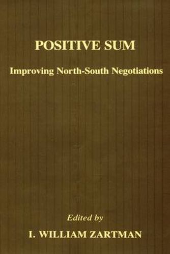 Cover image for Positive Sum: Improving North-South Negotiations