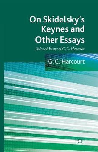 Cover image for On Skidelsky's Keynes and Other Essays: Selected Essays of G. C. Harcourt