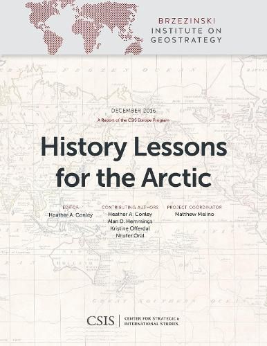 Cover image for History Lessons for the Arctic: What International Maritime Disputes Tell Us about a New Ocean