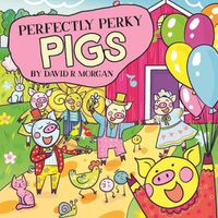 Cover image for Perfectly Perky Pigs