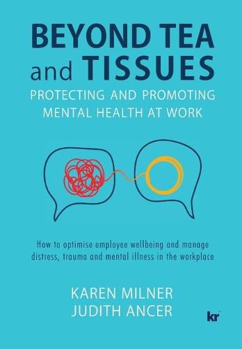 Cover image for Beyond Tea and Tissues: Protecting and Promoting Mental Health at Work