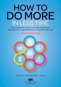 Cover image for How to Do More in Less Time