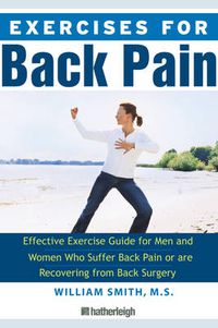 Cover image for Exercises for Back Pain: The Effective Exercise Guide for Anyone Suffering from Back Pain or Recovering from Back Surgery