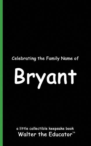 Celebrating the Family Name of Bryant