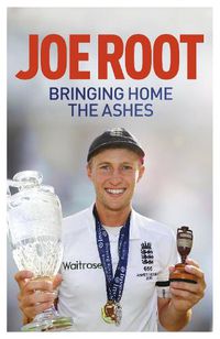 Cover image for Bringing Home the Ashes: Updated to include England's tour of South Africa and the 2016 T20 World Cup