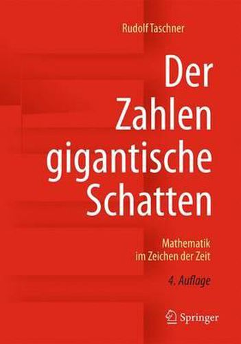 Cover image for Der Zahlen gigantische Schatten: Mathematik im Zeichen der Zeit