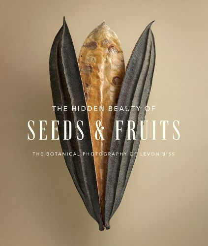 Cover image for The Hidden Beauty of Seeds & Fruits: The Botanical Photography of Levon Biss