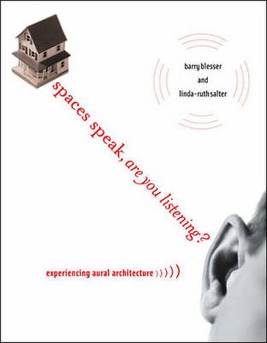 Cover image for Spaces Speak, Are You Listening?: Experiencing Aural Architecture