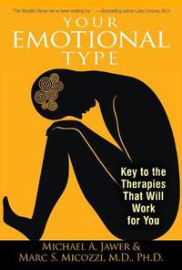 Cover image for Your Emotional Type: Key to the Therapies That Will Work for You