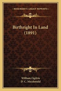 Cover image for Birthright in Land (1891)