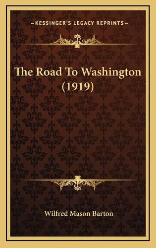 Cover image for The Road to Washington (1919)