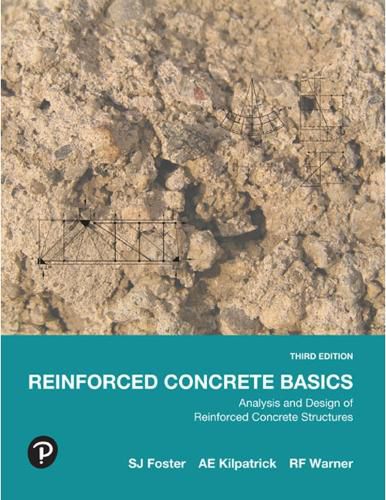 Reinforced Concrete Basics: Analysis and Design of Reinforced Concrete Structures, Pearson Original Edition