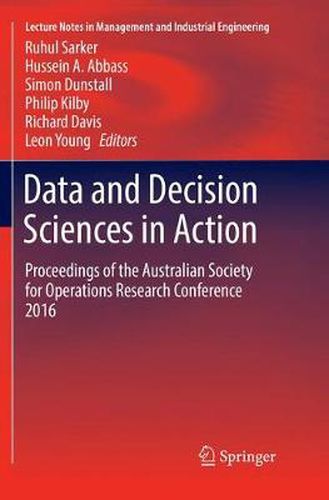 Cover image for Data and Decision Sciences in Action: Proceedings of the Australian Society for Operations Research Conference 2016