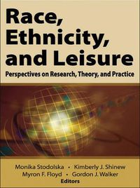 Cover image for Race, Ethnicity, and Leisure: Perspectives on Research, Theory, and Practice