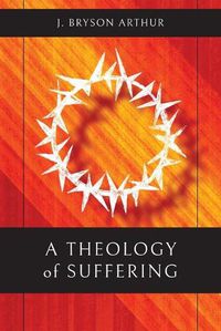 Cover image for A Theology of Suffering