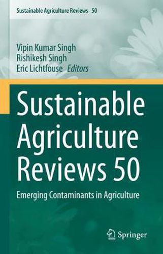 Cover image for Sustainable Agriculture Reviews 50: Emerging Contaminants in Agriculture