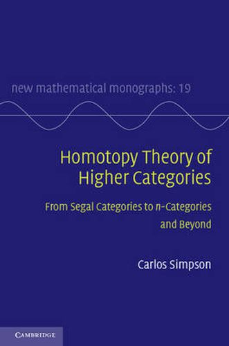 Cover image for Homotopy Theory of Higher Categories: From Segal Categories to n-Categories and Beyond