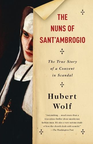 Cover image for The Nuns of Sant'Ambrogio: The True Story of a Convent in Scandal