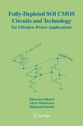 Cover image for Fully-Depleted SOI CMOS Circuits and Technology for Ultralow-Power Applications