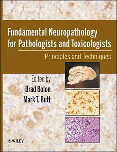 Cover image for Fundamental Neuropathology for Pathologists and Toxicologists: Principles and Techniques