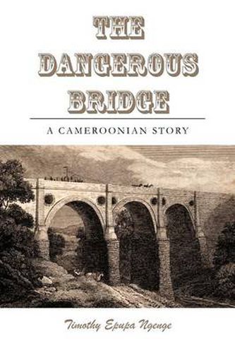 Cover image for The Dangerous Bridge