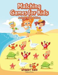 Cover image for Matching Games for Kids (Activity Book Edition)