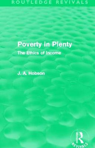 Cover image for Poverty in Plenty (Routledge Revivals): The Ethics of Income