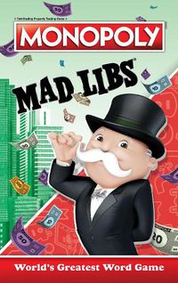 Cover image for Monopoly Mad Libs: World's Greatest Word Game