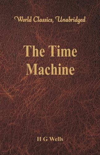 Cover image for The Time Machine (World Classics, Unabridged)