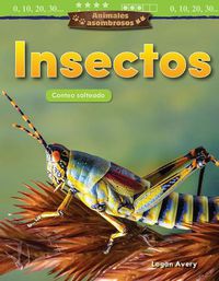 Cover image for Animales asombrosos: Insectos: Conteo salteado (Amazing Animals: Bugs: Skip ...)