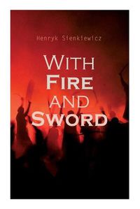 Cover image for With Fire and Sword