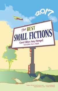 Cover image for The Best Small Fictions 2017