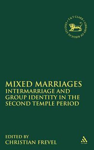 Cover image for Mixed Marriages: Intermarriage and Group Identity in the Second Temple Period