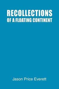 Cover image for Recollections of a Floating Continent