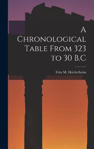 Cover image for A Chronological Table From 323 to 30 B.C