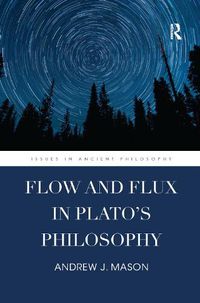 Cover image for Flow and Flux in Plato's Philosophy