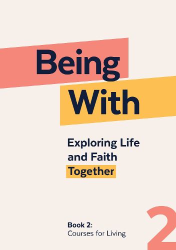 Cover image for Being With Book 2 Courses For Living