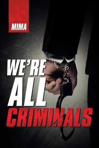 Cover image for We'Re All Criminals