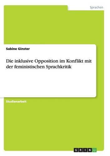 Cover image for Die inklusive Opposition im Konflikt mit der feministischen Sprachkritik